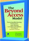 Image for The Beyond Access Model : Promoting Membership, Participation, and Learning for Students with Disabilities in the General Education Classroom