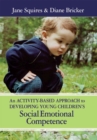 Image for An activity-based approach to developing young children&#39;s social and emotional competence
