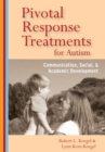 Image for Pivotal Response Treatments for Autism : Communication, Social and Academic Development