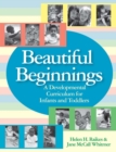 Image for Beautiful Beginnings : A Developmental Curriculum for Infants and Toddlers