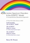 Image for Autism Spectrum Disorders and the SCERTS® Model : A Comprehensive Educational Approach