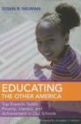 Image for Educating the Other America : Top Experts Tackle Poverty, Literacy, and Achievement in Our Schools
