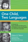 Image for One Child, Two Languages : A Guide for Early Childhood Educators of Children Learning English as a Second Language