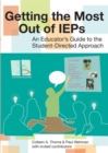Image for Getting the Most Out of IEPs : An Educator’s Guide to the Student-Directed Approach