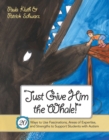 Image for Just Give Him the Whale! : 20 Ways to Use Fascinations, Areas of Expertise, and Strengths to Support Students with Autism