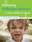 Image for Addressing Challenging Behaviors in Early Childhood Settings