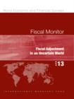Image for Fiscal monitor April 2013: fiscal adjustment in an uncertain world.