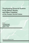 Image for Transforming Financial Systems in the Baltics, Russia and Other Countries of the Former Soviet Union