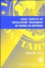 Image for Legal aspects of regulatory treatment of banks in distress