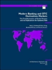 Image for Modern Banking And Otc Derivatives Markets: The Transformation Of Global Finance And Its Implication (S203Ea0000000)