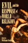 Image for Evil and the Response of World Religion