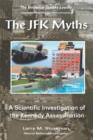 Image for The JFK myths  : a scientific investigation of the Kennedy assassination