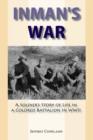 Image for Inman&#39;s war  : a soldier&#39;s story of life in a colored battalion in WWII