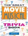 Image for The great movie musical trivia book