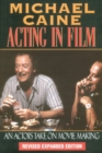 Image for Acting in film  : an actor&#39;s take on movie making