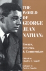 Image for The world of George Jean Nathan  : selected reviews, essays, and commentary