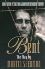 Image for Bent  : the play