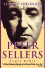 Image for The Life and Death of Peter Sellers
