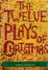 Image for The twelve plays of Christmas  : traditional and modern plays for the holidays