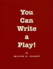 Image for You Can Write a Play!