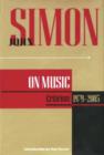 Image for John Simon on music  : criticism, 1979-2004