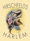 Image for Hirschfeld&#39;s Harlem