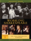 Image for The Working Shakespeare Collection : Workshop 5 : Voice Preparation Workshop