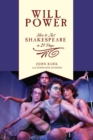 Image for Will power  : how to act Shakespeare in 21 days