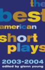 Image for The Best American Short Plays 2003-2004