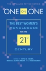 Image for One on one  : the best women&#39;s monologues for the 21st century