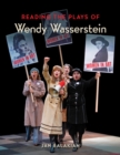 Image for Reading the plays of Wendy Wasserstein