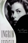 Image for Ingrid : Ingrid Bergman A Personal Biography