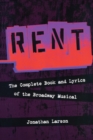 Image for Rent  : the complete book and lyrics of the Broadway musical