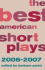 Image for The Best American Short Plays 2006-2007