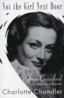 Image for Not the Girl Next Door : Joan Crawford, A Personal Biography