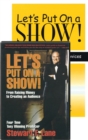 Image for Let&#39;s Put on a Show! : Theatre Production for Novices