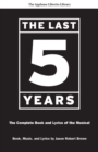 Image for The last five years  : the complete book and lyrics of the musical