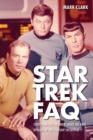 Image for Star Trek FAQ (Unofficial and Unauthorized) : Everything Left to Know About the First Voyages of the Starship Enterprise