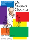 Image for On Singing Onstage : Class Four: Process/the Ballad