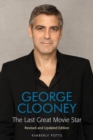 Image for George Clooney: the last great movie star