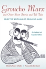 Image for Groucho Marx and Other Short Stories and Tall Tales: Selected Writings of Groucho Marx