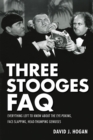 Image for Three Stooges FAQ: everything left to know about the eye-poking, face-slapping head-thumping geniuses