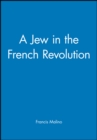 Image for A Jew in the French Revolution