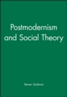 Image for Postmodernism and Social Theory