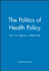 Image for The Politics of Health Policy