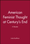 Image for American Feminist Thought at Century&#39;s End