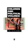 Image for Children and Political Violence