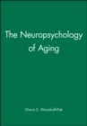 Image for The neuropsychology of aging