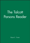 Image for The Talcott Parsons Reader