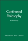Image for Continental philosophy  : an anthology